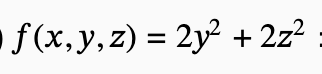  what does f(x,y,z)=2y2+2z2 look like 