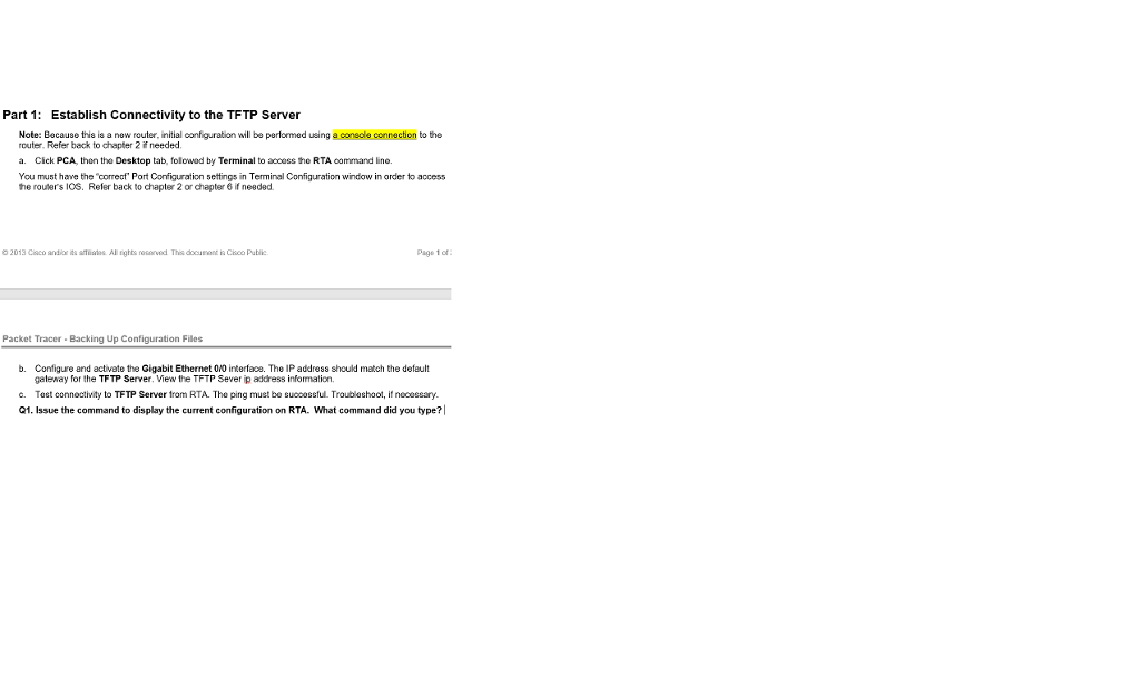 Question: 1. Issue the command to display the current configuration on
