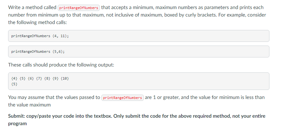 Use JAVA Language Write a method called printRangeOfNumbers that accepts a