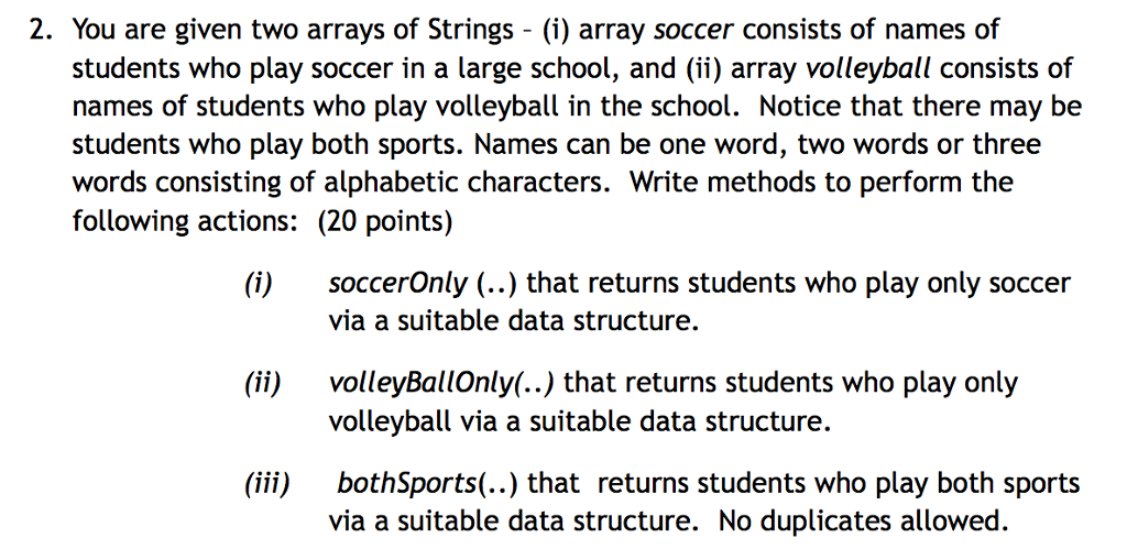 JAVA 2. You are given two arrays of Strings - (i) array