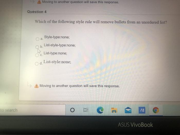  Moving to another question will save this response. Question 4 Which