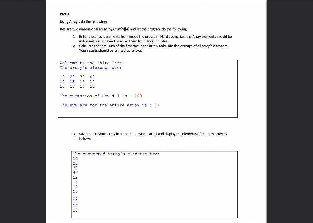 Part 3 Using Arrays, do the following: Declare two dimensional array