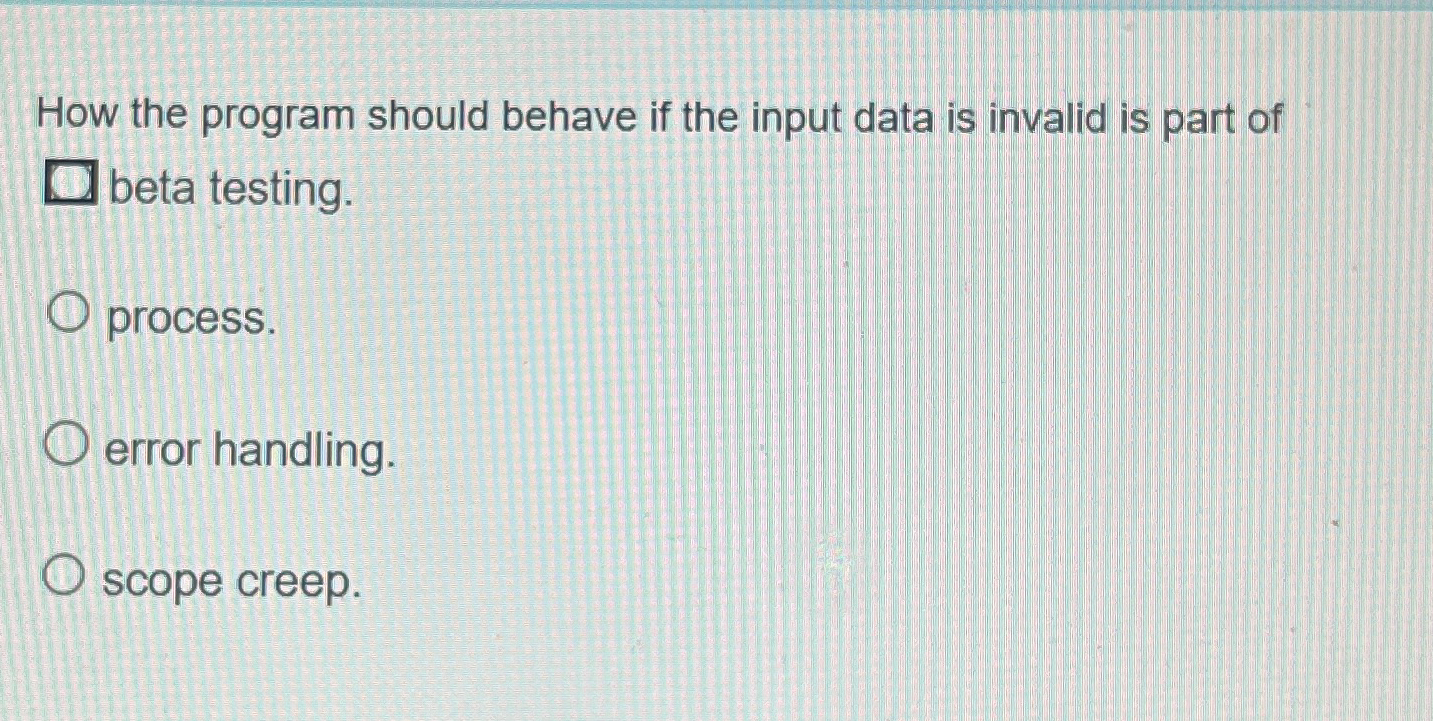  How the program should behave if the input data is invalid