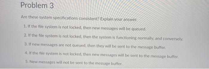 are these system specifications consistent? please do parts 1-4 Problem 3 Are