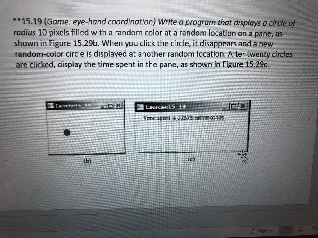  write a correct program and also correct output **15.19 (Game: eye-hand