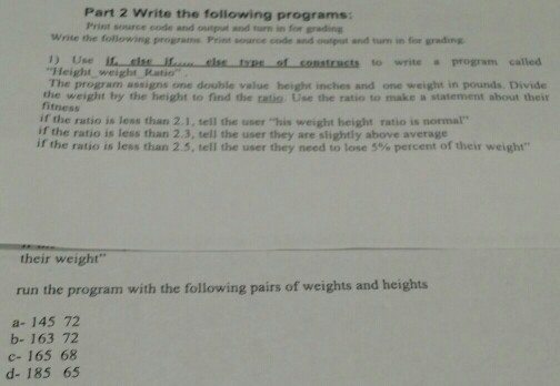  Print source code and output and turn in the grading Write