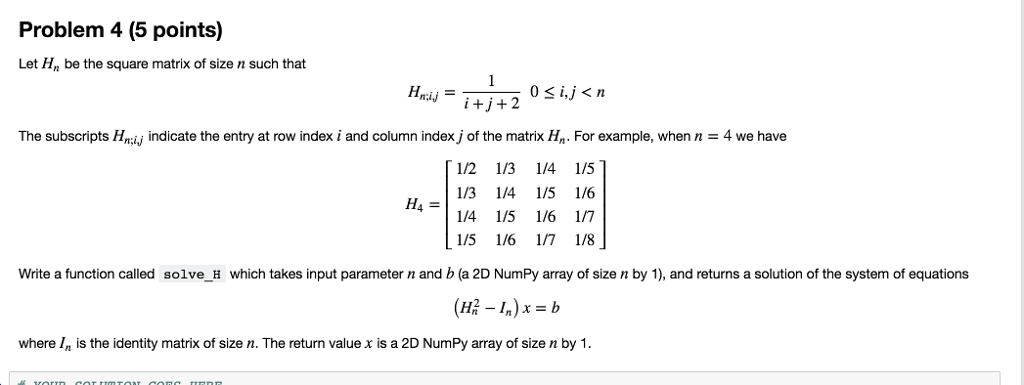 This is a Python Question Problem 4 (5 points) Let H, be