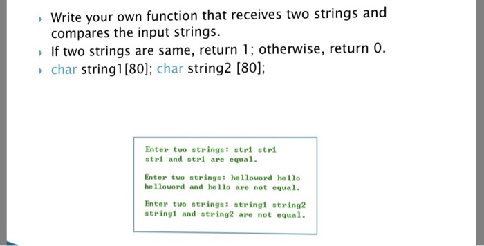  write in C Write your own function that receives two strings