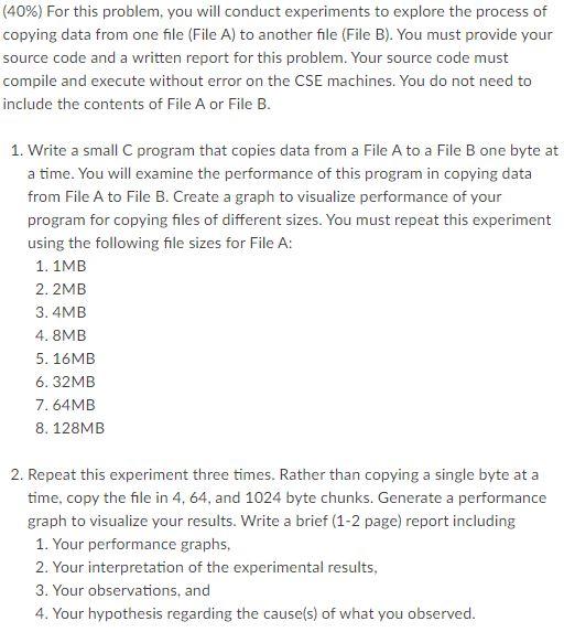  (40%) For this problem, you will conduct experiments to explore the
