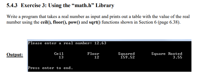  write a c++ program using printf scanf, stdio.h aand math.h5.4.3 Exercise