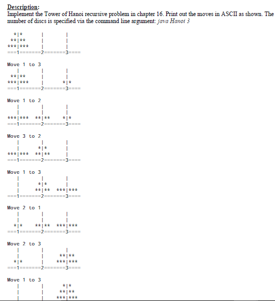 Implement the Tower of Hanoi recursive problem in chapter 16. Print