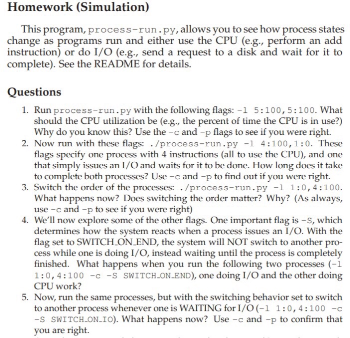  Please answer the following five questions. Homework (Simulation) This program, process-run.py,