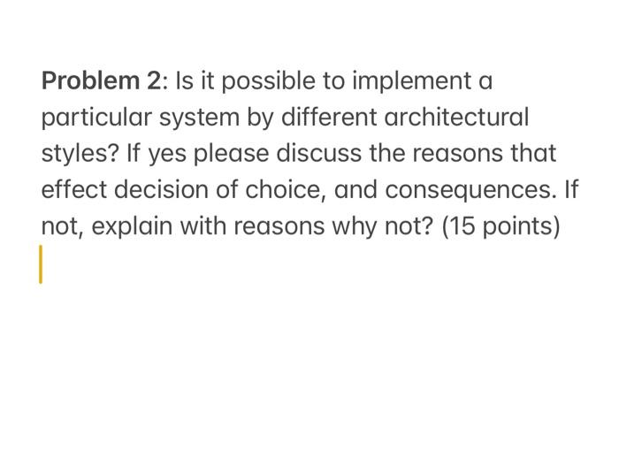  Problem 2: Is it possible to implement a particular system by