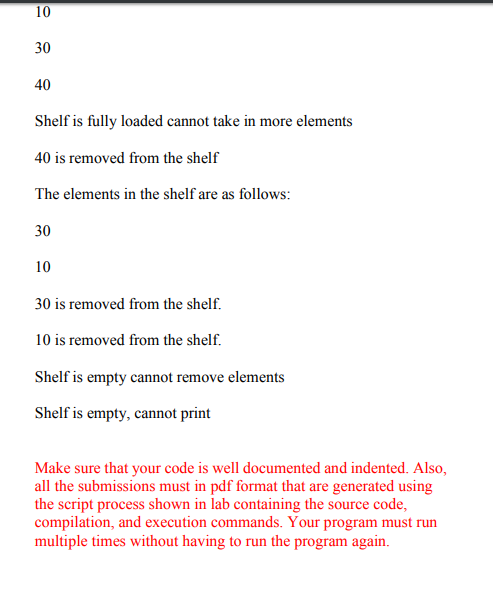 following: Int array[size] where size is the maximum capacity of your shelf.