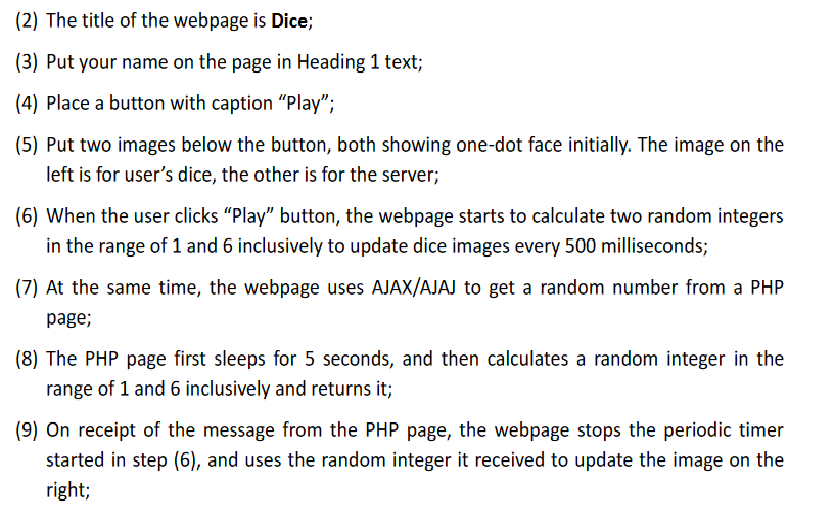 JAVASCRIPT. Also use images dice1.png, dice2.png, dice3.png, dice4.png,dice5.png,dice6.png. Instruction here: (1) Create