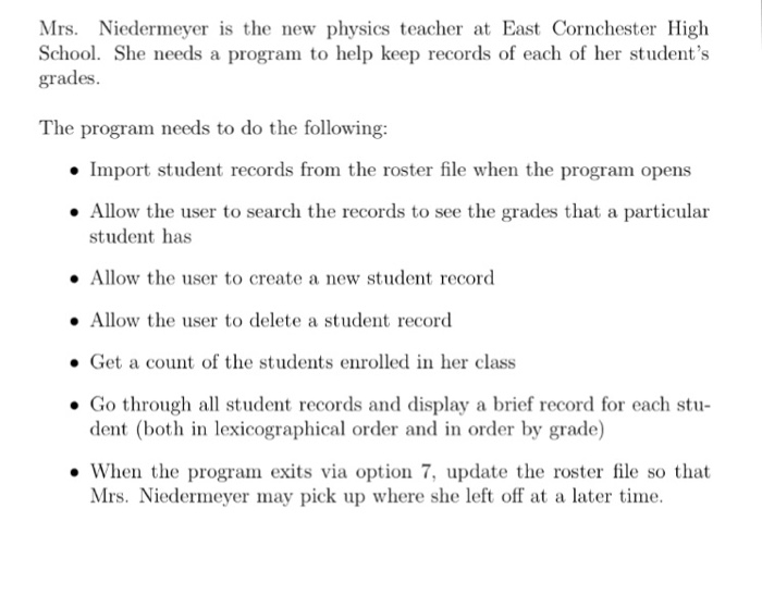  Please help me right the code in c++ Mrs. Niedermeyer is