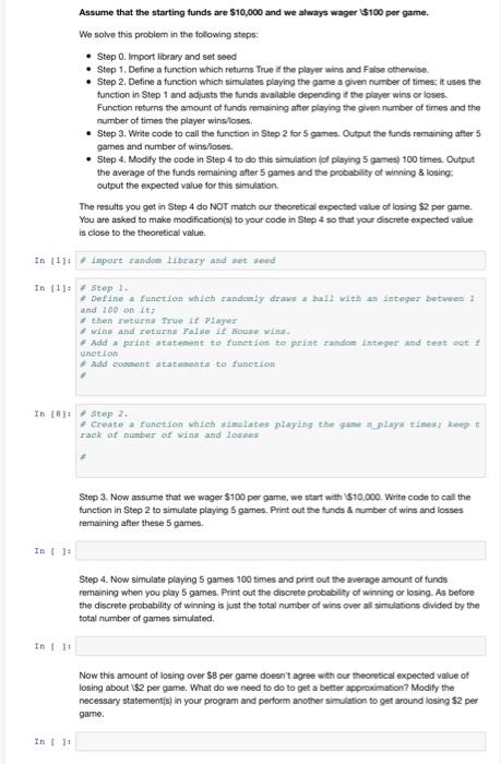 answer each line if code please Assume that the starting funds are