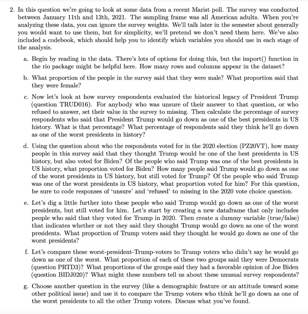 Utilize RStudio to answer this question (this is a data science class).