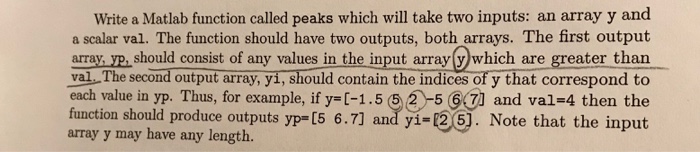  Write a Matlab function called peaks which will take two inputs: