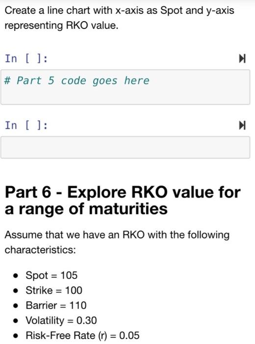 an RKO with a strike of 100andbarrierof 125. Also assume the time