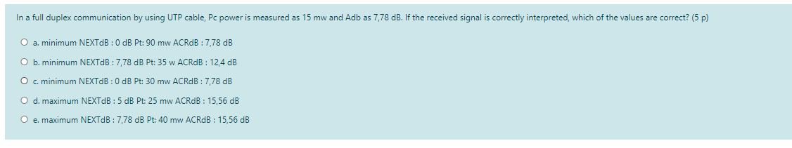  In a full duplex communication by using UTP cable, Pc power