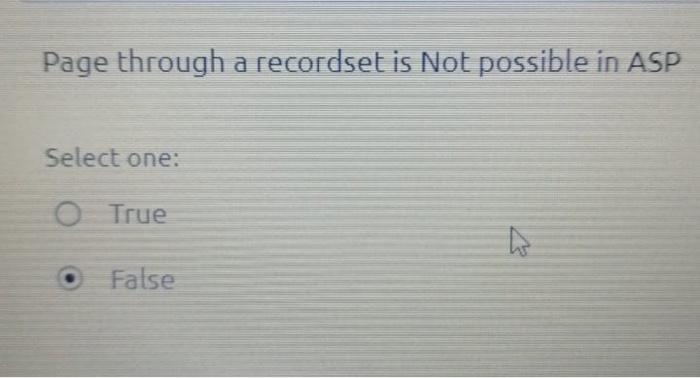DSN Connection Select one: True Fale Page through a recordset is not