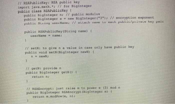  implement the java program // RSAPublicKey: RSA public key import java.math.*;