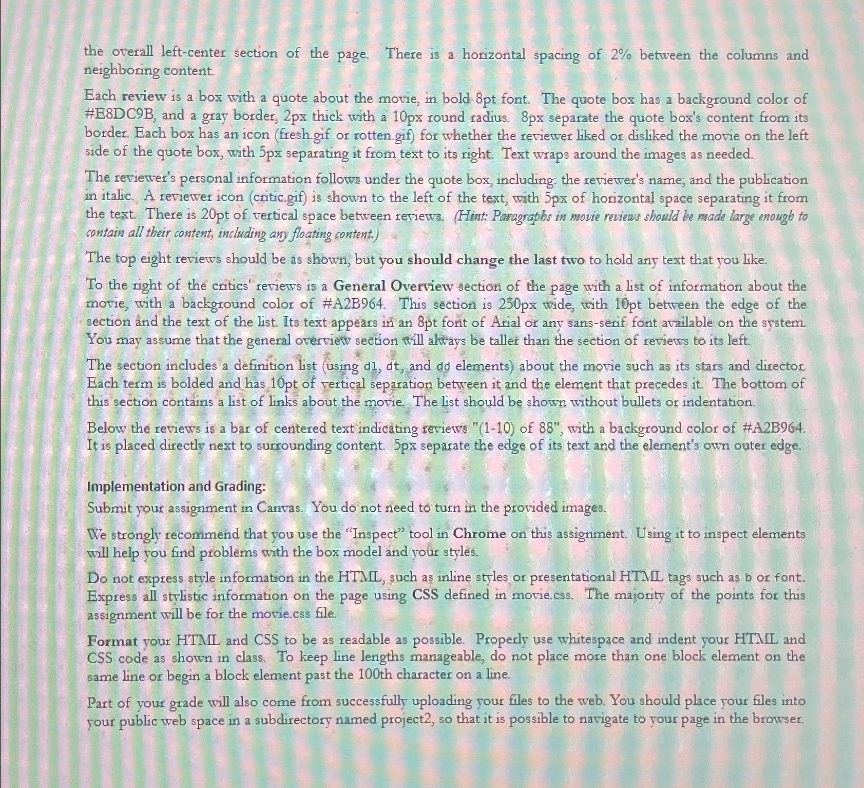  This assignment is about CSS and HTML for layout, positioning, and