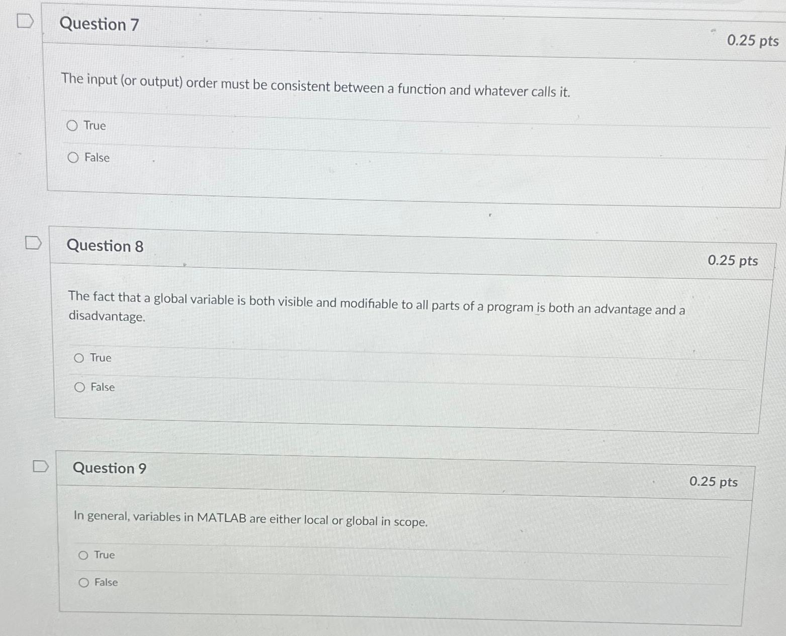  Question 7 0.25 pts The input (or output) order must be