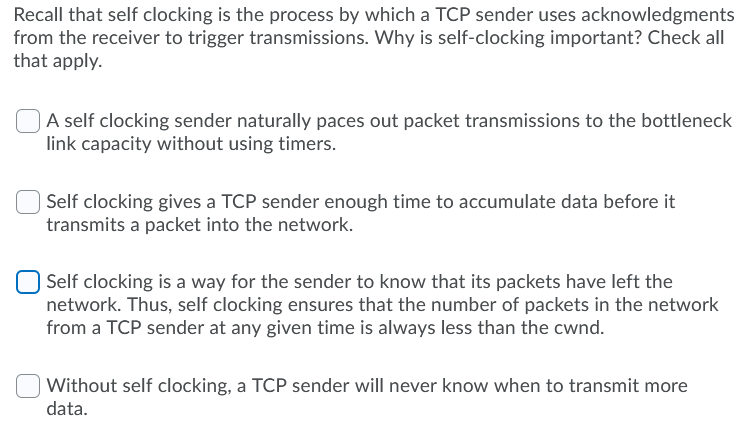  Recall that self clocking is the process by which a TCP