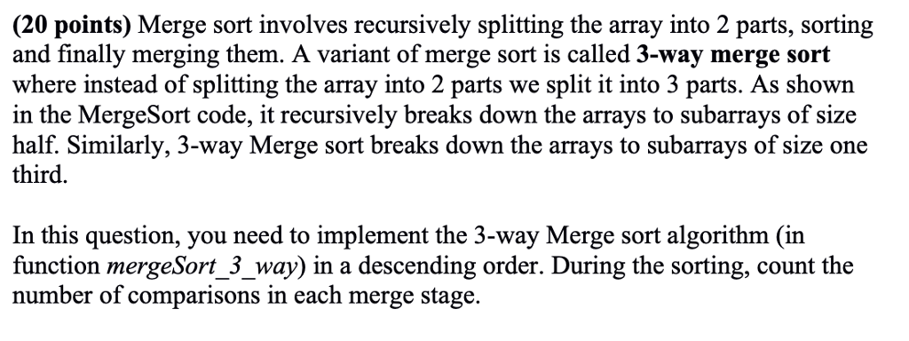 must be in python using pycharm (20 points) Merge sort involves recursively