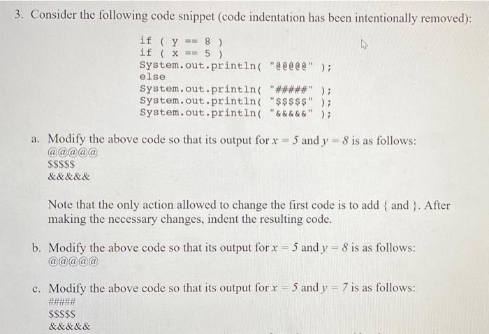 please write a code in java 3. Consider the following code snippet