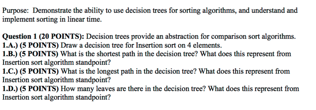 Purpose: Demonstrate the ability to use decision trees for sorting algorithms,