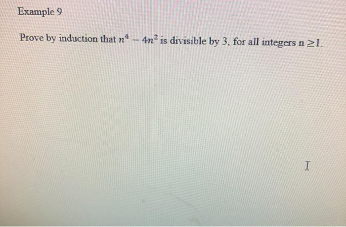  Example 9 Prove by induction that n 4nis divisible by 3,