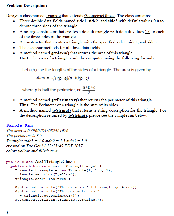 JAVA PROGRAMMING:- Problem Description: Design a class named Triangle that extends GeometricObject.