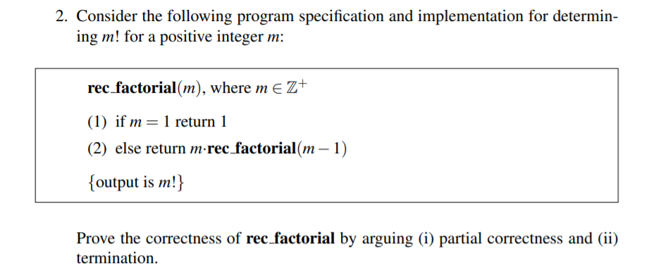 2. Consider the following program specification and implementation for determin- ing