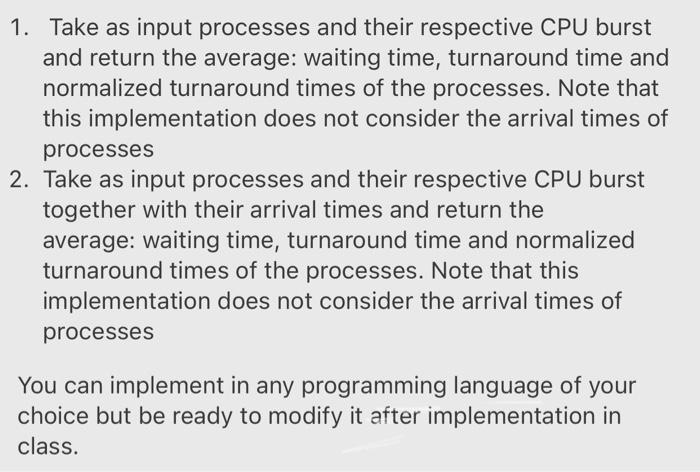  Implement the shortest job first scheduling algorithms that will do that