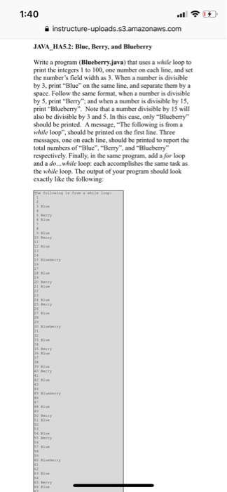  1:40 a instructure-uploads.s3.amazonaws.com JAVA HA5.2: Blue, Berry, and Blueberry Write a