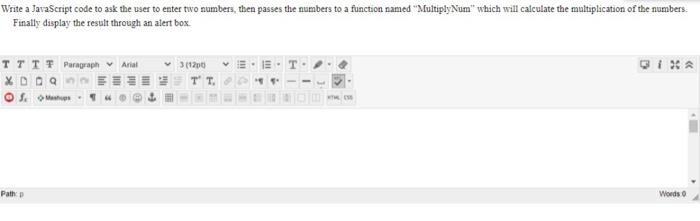  Write a JavaScript code to ask the user to enter two