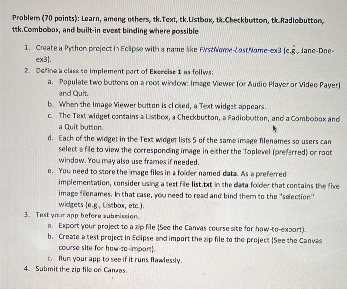  Problem (70 points): Learn, among others, tk.Text, tk.Listbox, tk.Checkbutton, tk.Radiobutton, ttk.Combobox,