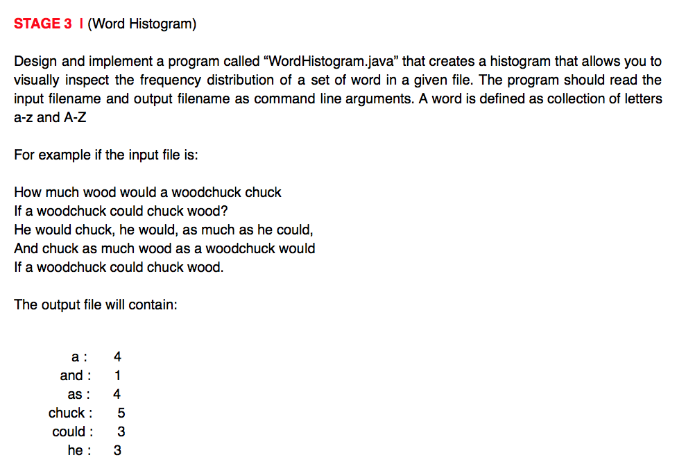  STAGE 3 I (Word Histogram) Design and implement a program called
