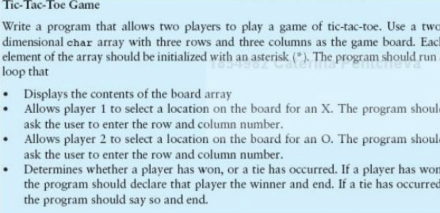  Tic-Tac-Toe Game Write a program that allows two players to play