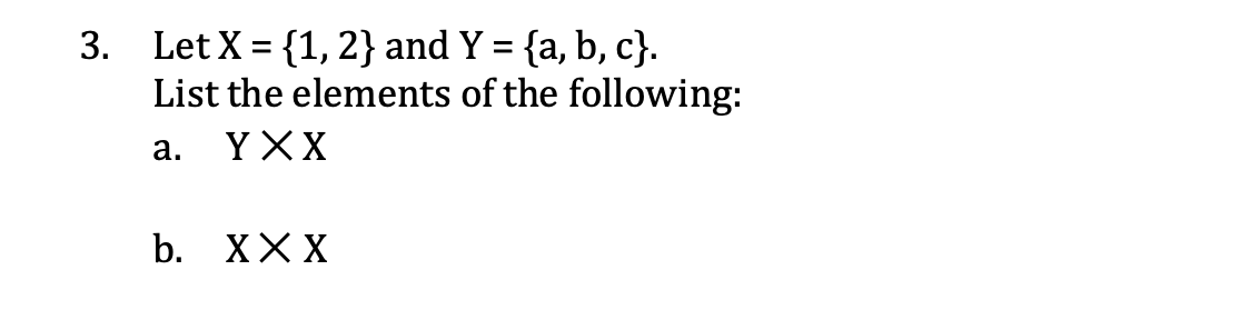  = 3. Let X = {1, 2} and Y = {a,b,c}.