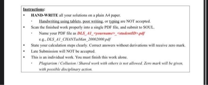  Instructions: - HAND-WRITE all your solutions on a plain A4 paper.