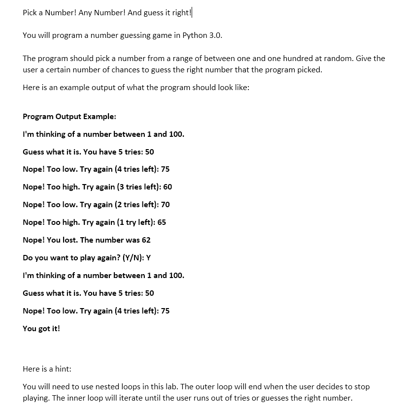  Please program in Python 3.0 and do not use "import random"