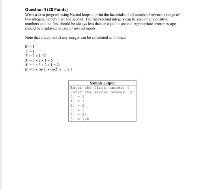  Question 4 (20 points) Write a Java program using Nested loops