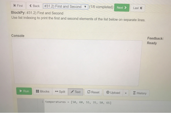  python questions 4 First Last M Feedback: Ready Console Blocks Split