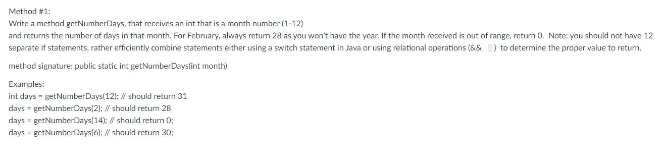 In Java Method #1: Write a method getNumber Days, that receives an