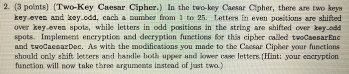  2. (3 points) (Two-Key Caesar Cipher.) In the two-key Caesar Cipher,