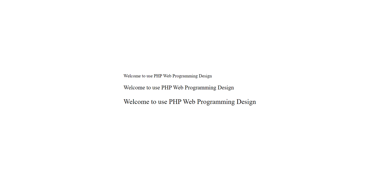 Write a PHP program to show the following output, font size changes